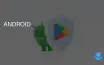 Google усиливает защиту Android с помощью ИИ