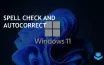 Microsoft Adds Spell Check and Autocorrect to Notepad for Windows 11