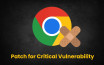 Google Releases Chrome Update to Address High-Severity Vulnerabilities