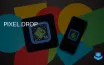 Google's March Pixel Drop Enhances Location Sharing