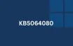 Windows 11 Update KB5064080 Enhances Backup for Organizations