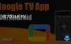 Google TV расширяет функционал мобильных устройств