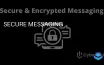 Secure Messaging: Choosing the Best Encrypted App