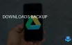 Android Adds Automatic Downloads Backup Feature