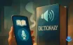 Is There a Talking Dictionary App?