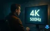 Is There a 4K 500Hz Monitor?