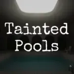 Tainted Pools