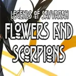 Legends of Savvarah: Flowers and Scorpions
