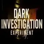 Dark Investigation : Experiment