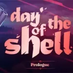 Day of the Shell: Prologue