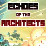 Echoes of the Architects