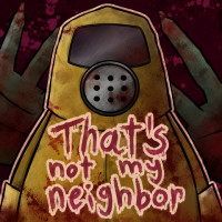 That's Not My Neighbor