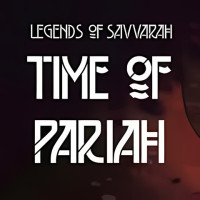 Legends of Savvarah: Time of Pariah