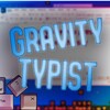 Gravity Typist