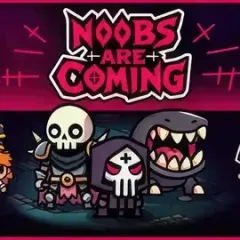 Noobs Are Coming