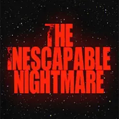 The Inescapable Nightmare