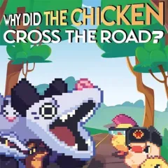 Why Did The Chicken Cross The Road?