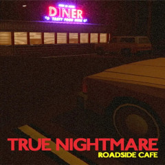 True Nightmare: Roadside Cafe