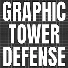 Graphic Tower Defense