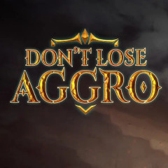 Don't Lose Aggro