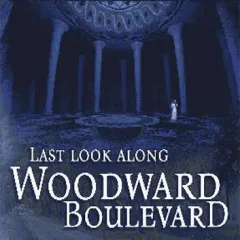 Last Look along Woodward Boulevard