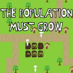 The Population Must Grow
