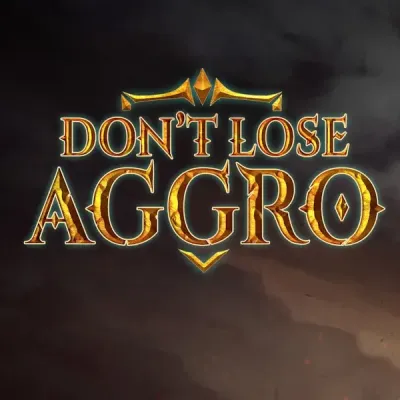 Don't Lose Aggro