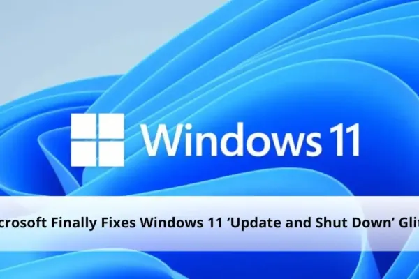 Microsoft Resolves Windows 11 'Update and Shutdown' Bug