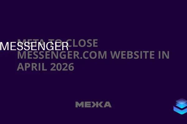 Meta to Shut Down Messenger.com in April 2026