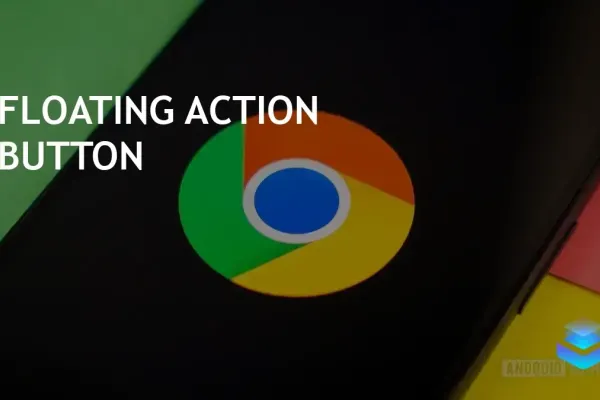 Google Chrome Tests Floating Action Button for New Tabs