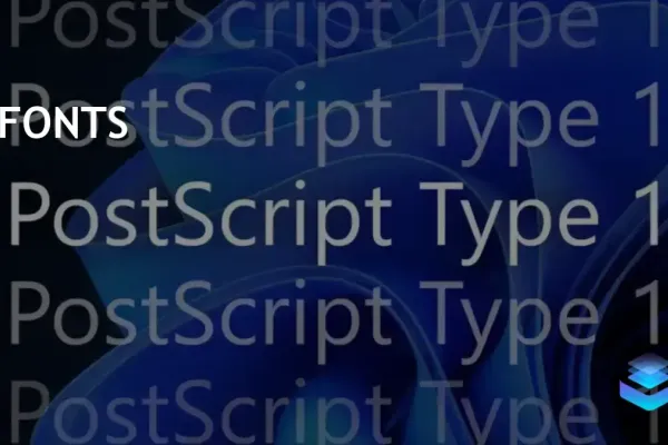 Microsoft to End Support for Adobe PostScript Type1 Fonts in Windows