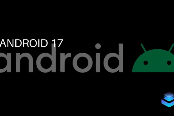 Android 17 Beta Released for Developers