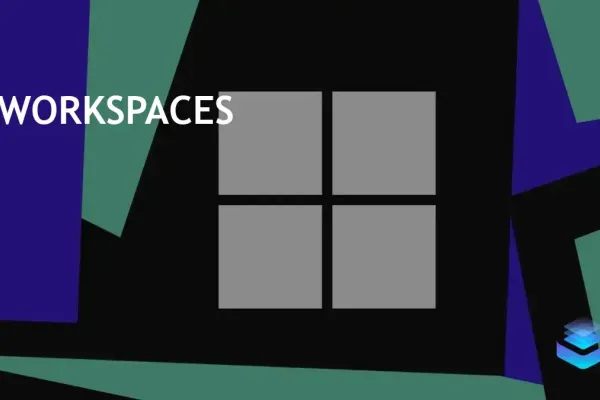 Microsoft to Introduce Workspaces in PowerToys for Enhanced Productivity