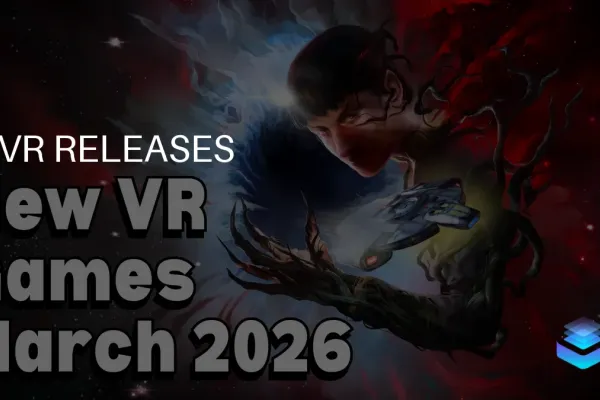 March 2026 VR Releases: New Games on Quest, PS VR2, and PC VR