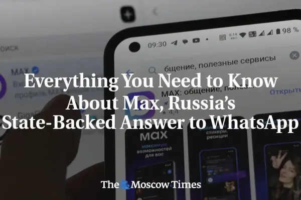 Russia's Max Aims to Redefine Digital Communication Landscape