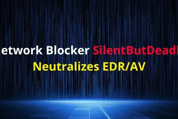 SilentButDeadly Blocks EDR on Windows Without Detection