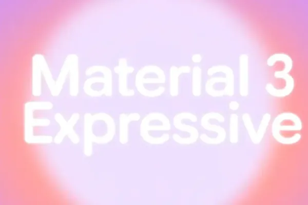 Material 3 Expressive Offers Subtle Updates to Google Apps