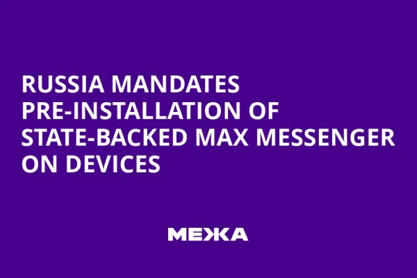 Russia Mandates Pre-Installation of Max App on Devices