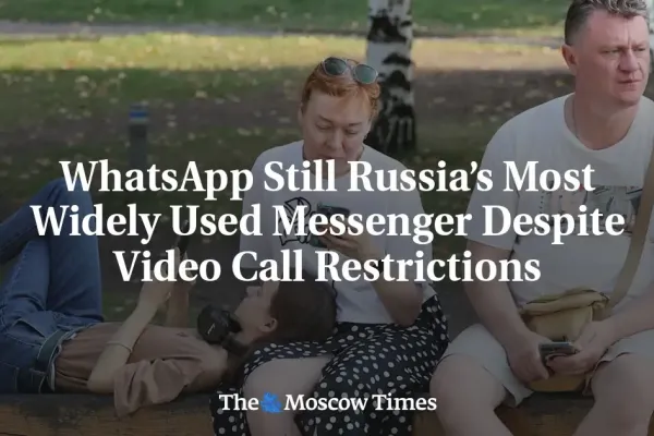 WhatsApp Holds Strong in Russia Despite Local Competition