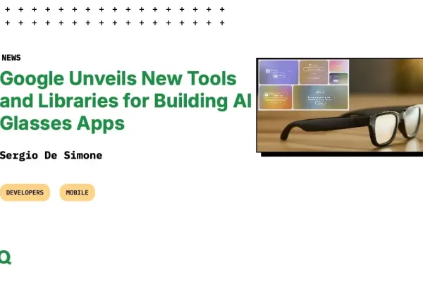 Google Adds AI Glasses Support to Android XR SDK