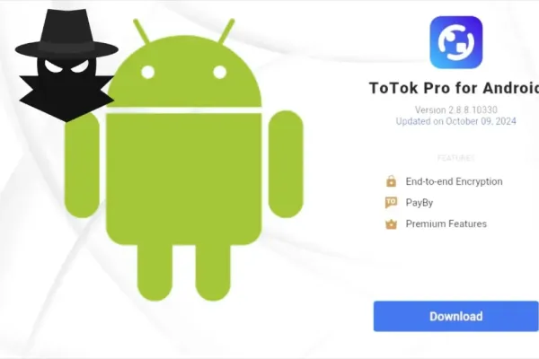Spyware Targets Android Users Imitating Signal and ToTok