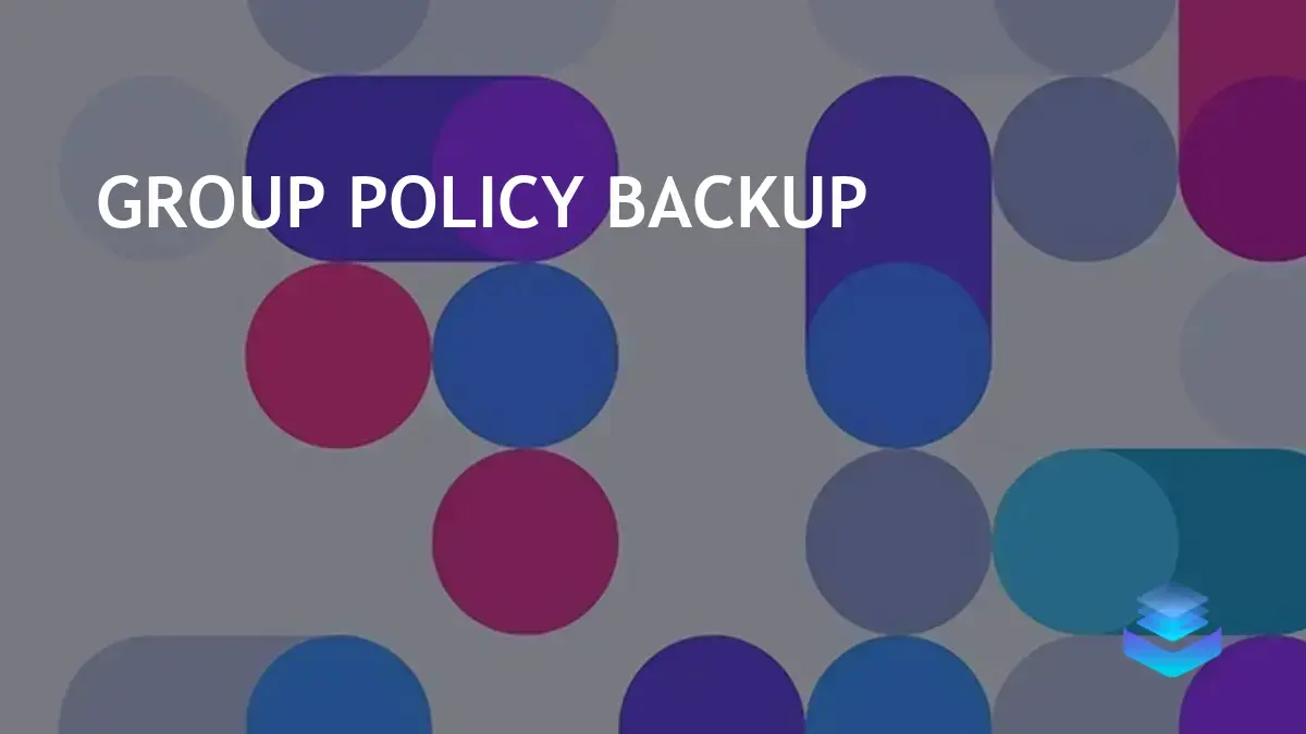 Ensuring Disaster Recovery: Backup and Restore Group Policy Objects