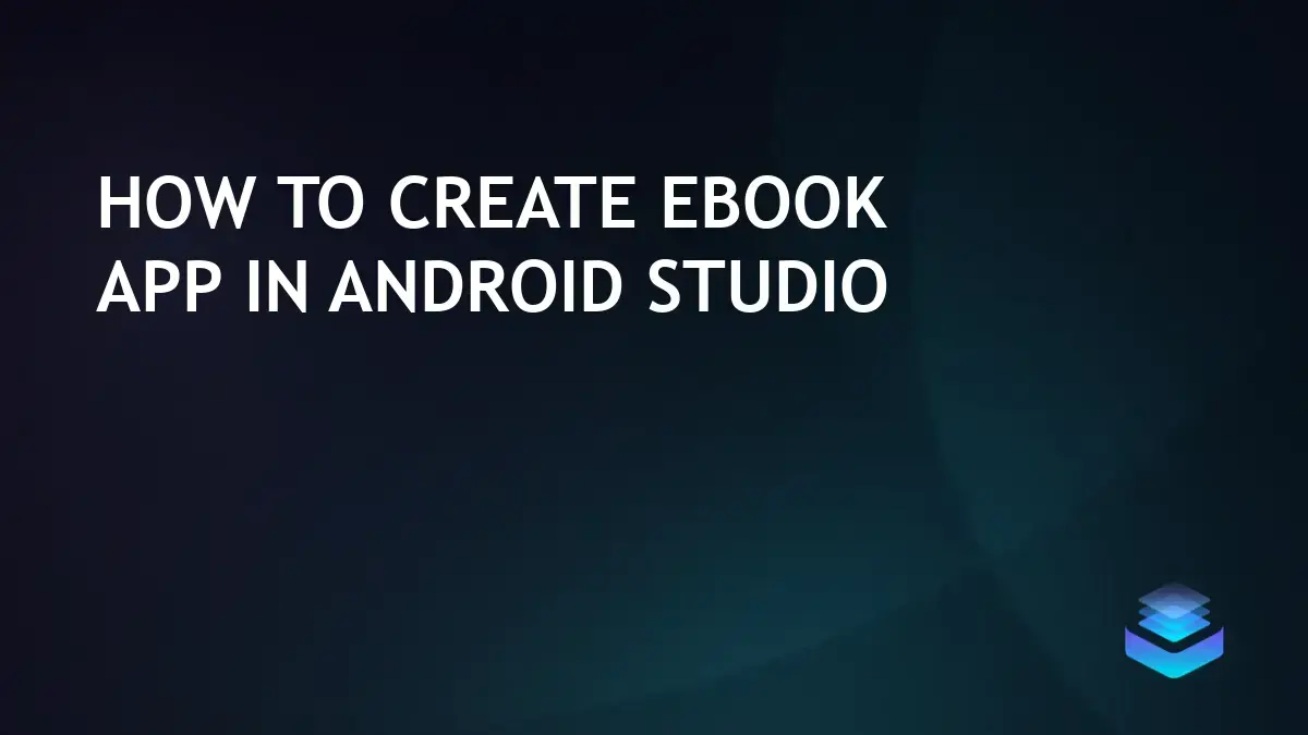How to Create an eBook App in Android Studio | eBook Studio - FAQ